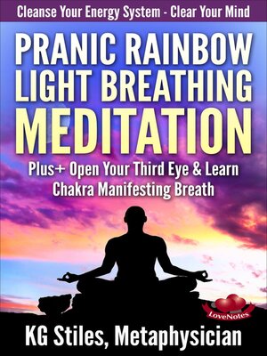 cover image of Pranic Rainbow Light Breathing Meditation Plus+ Open Your Third Eye & Learn Chakra Manifesting Breath